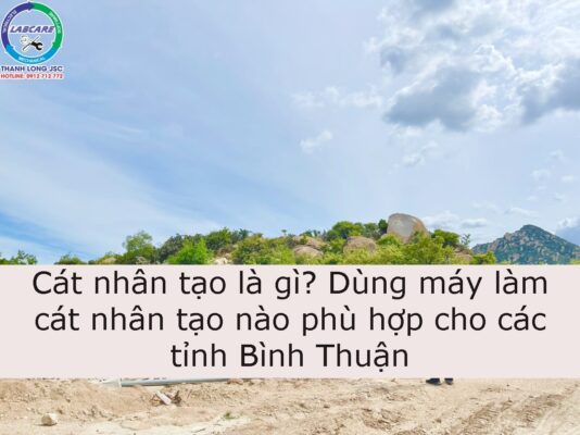 Dùng máy làm cát nhân tạo cho các tỉnh Bình Thuận